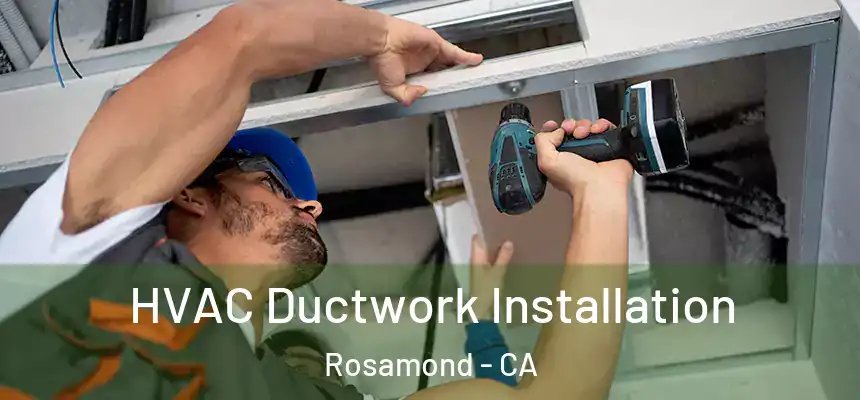 HVAC Ductwork Installation Rosamond - CA